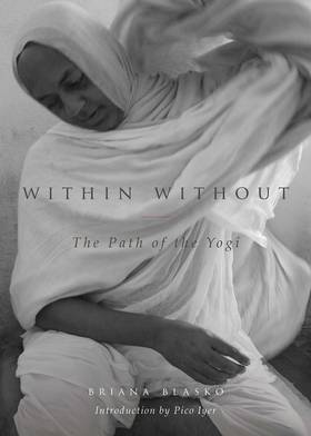 Within Without : The Path of the Yogi