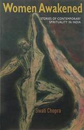 Women Awakened: Stories of Contemporary Spirituality in India