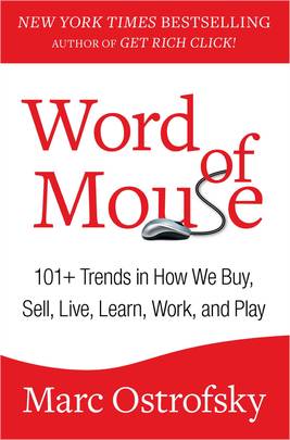 Word of Mouse: 101+ Trends in How We Buy, Sell, Live, Learn, Work, and Play's front cover