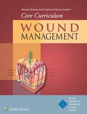 Wound, Ostomy, and Continence Nurses Society Core Curriculum