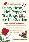 Yankee Magazine's Pantyhose, Hot Peppers, Tea Bags, and More-for the Garden