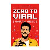 Zero to Viral: My Secrets to Going From Zero to Million Followers in a Year