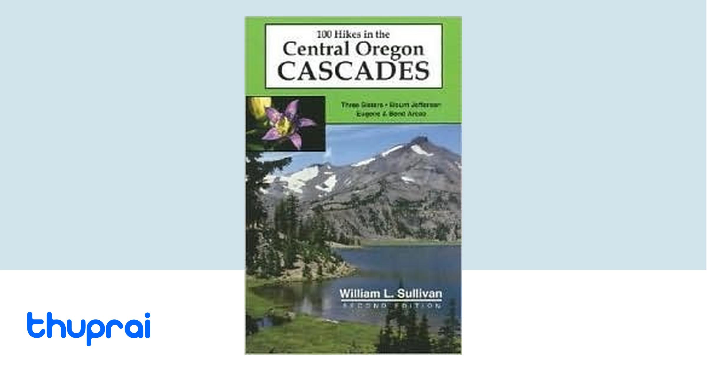 Buy 100 Hikes in the Central Oregon Cascades in Nepal | Thuprai