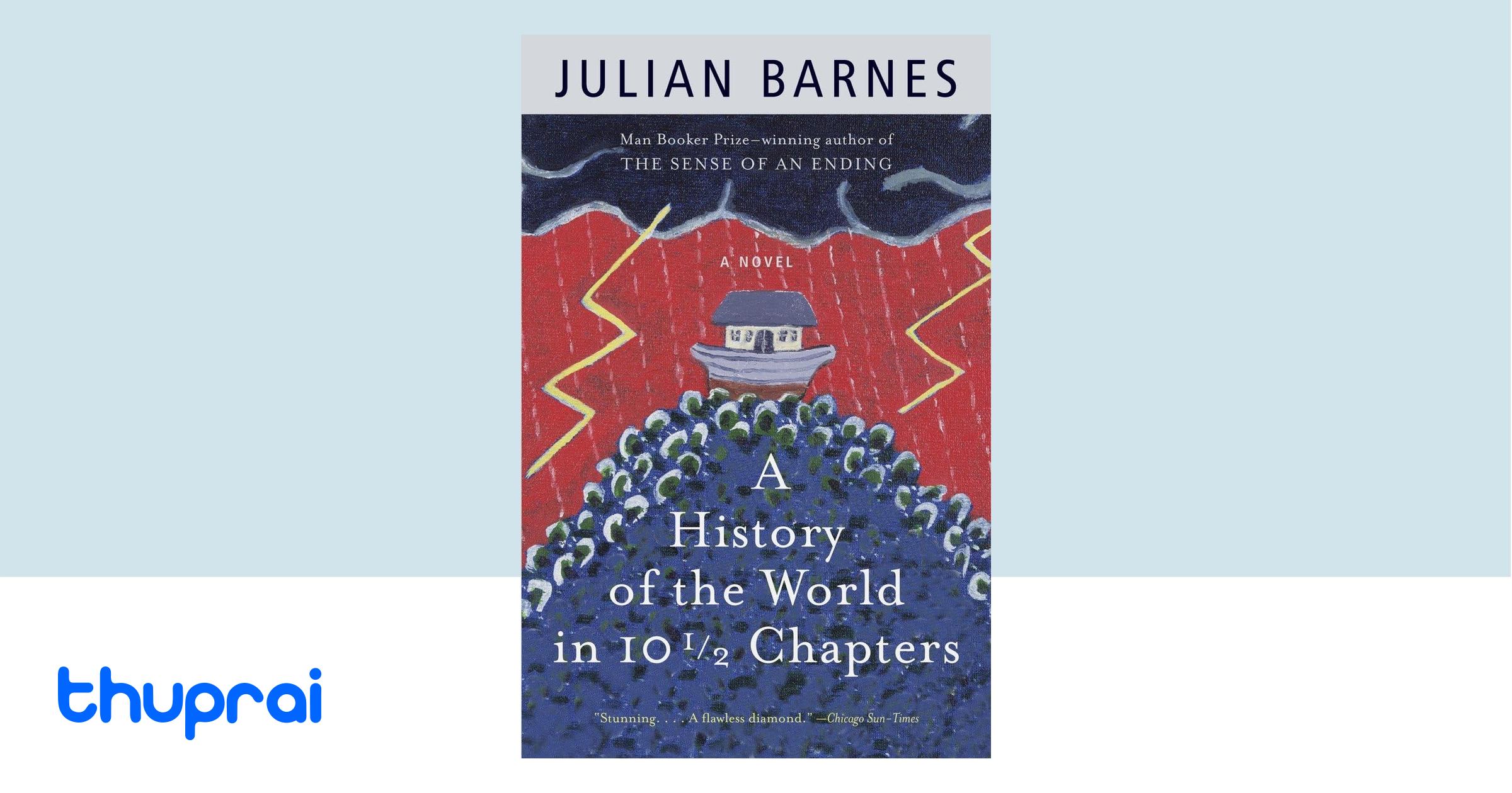 Buy A History of the World in 10 1/2 Chapters in Nepal Thuprai