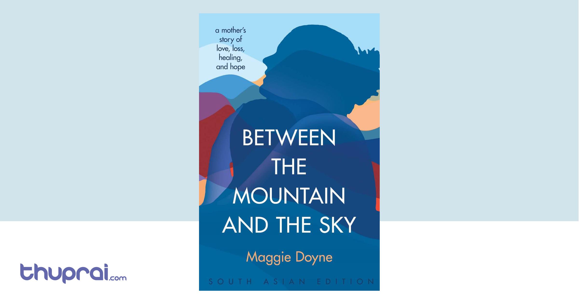 Between The Mountain And The Sky Documentary Between the Mountain and the Sky - Maggie Doyne | Thuprai
