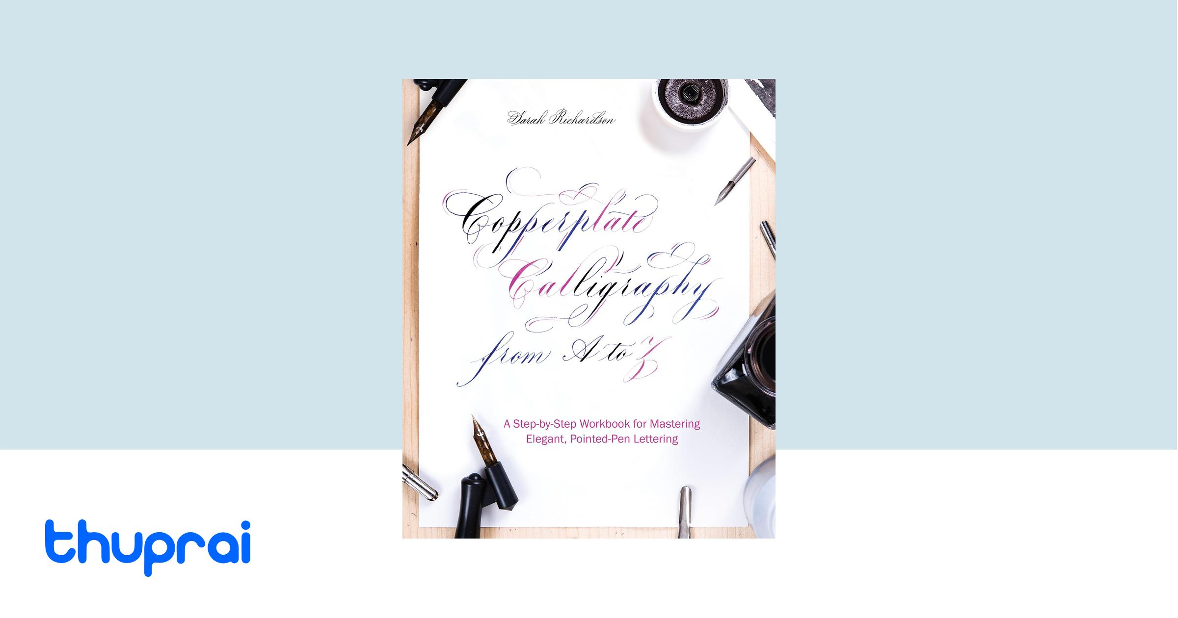 Buy Copperplate Calligraphy from A to Z: A Step-by-Step Workbook for ...