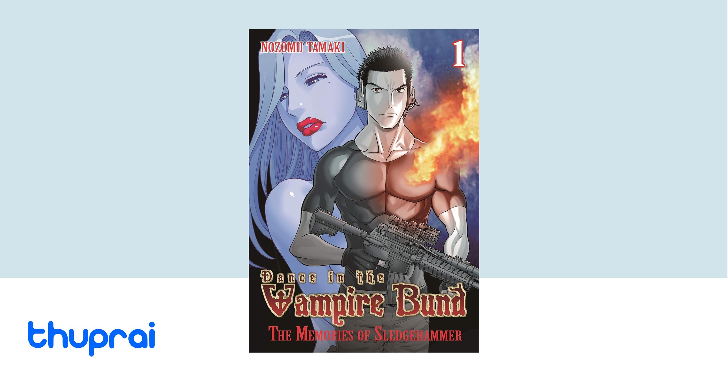 Buy Dance in the Vampire Bund: The Memories of Sledge Hammer Vol. 1 in