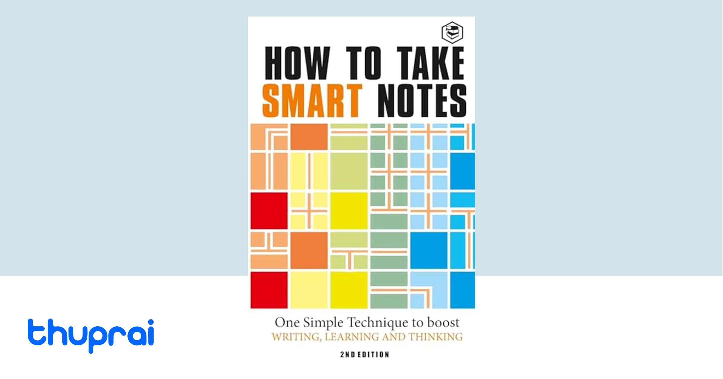 Buy How to Take Smart Notes: One Simple Technique to Boost Writing ...