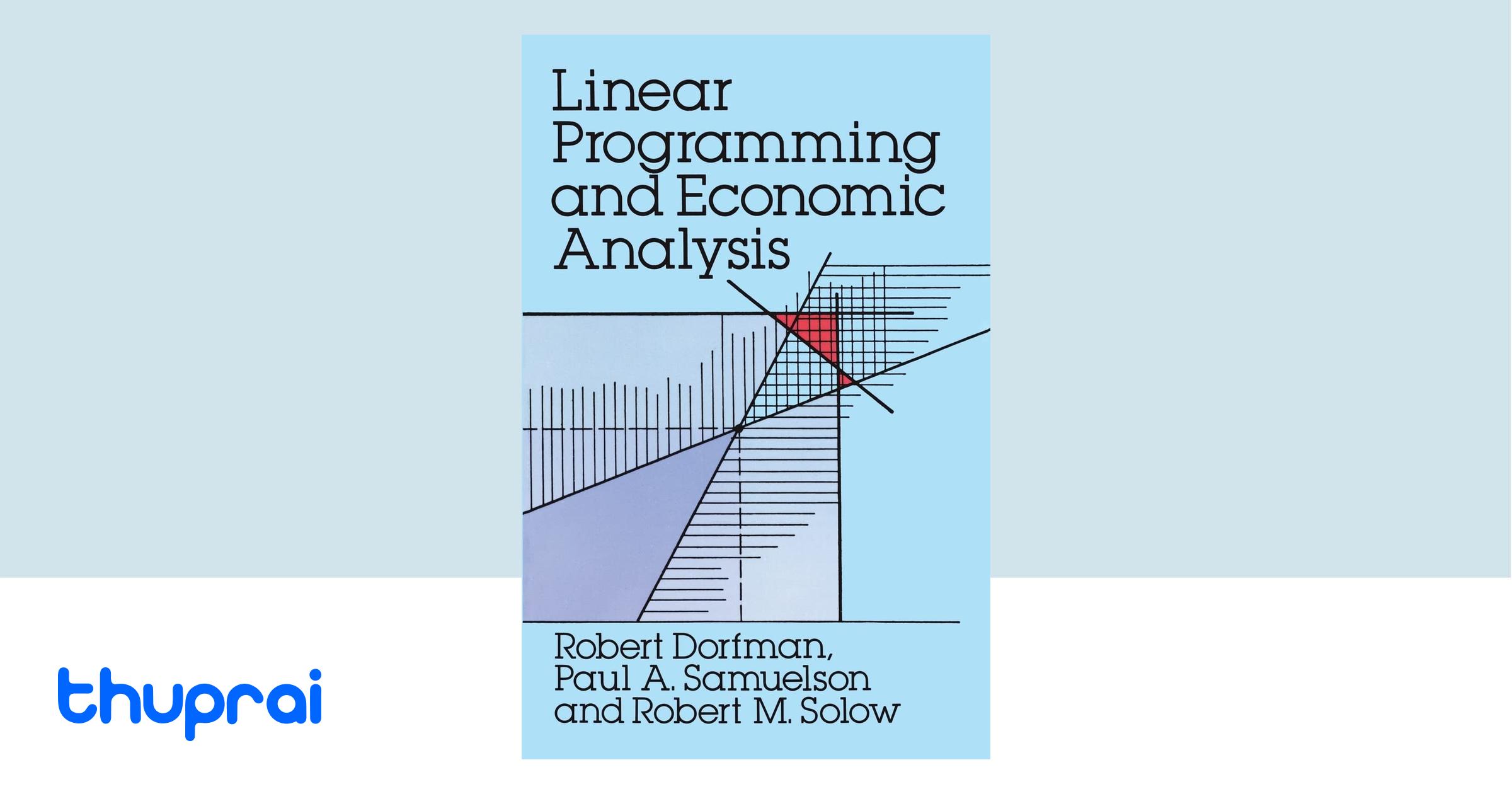 Buy Linear Programming And Economic Analysis In Nepal Thuprai Buy Linear Programming And Economic Analysis In Nepal Thuprai