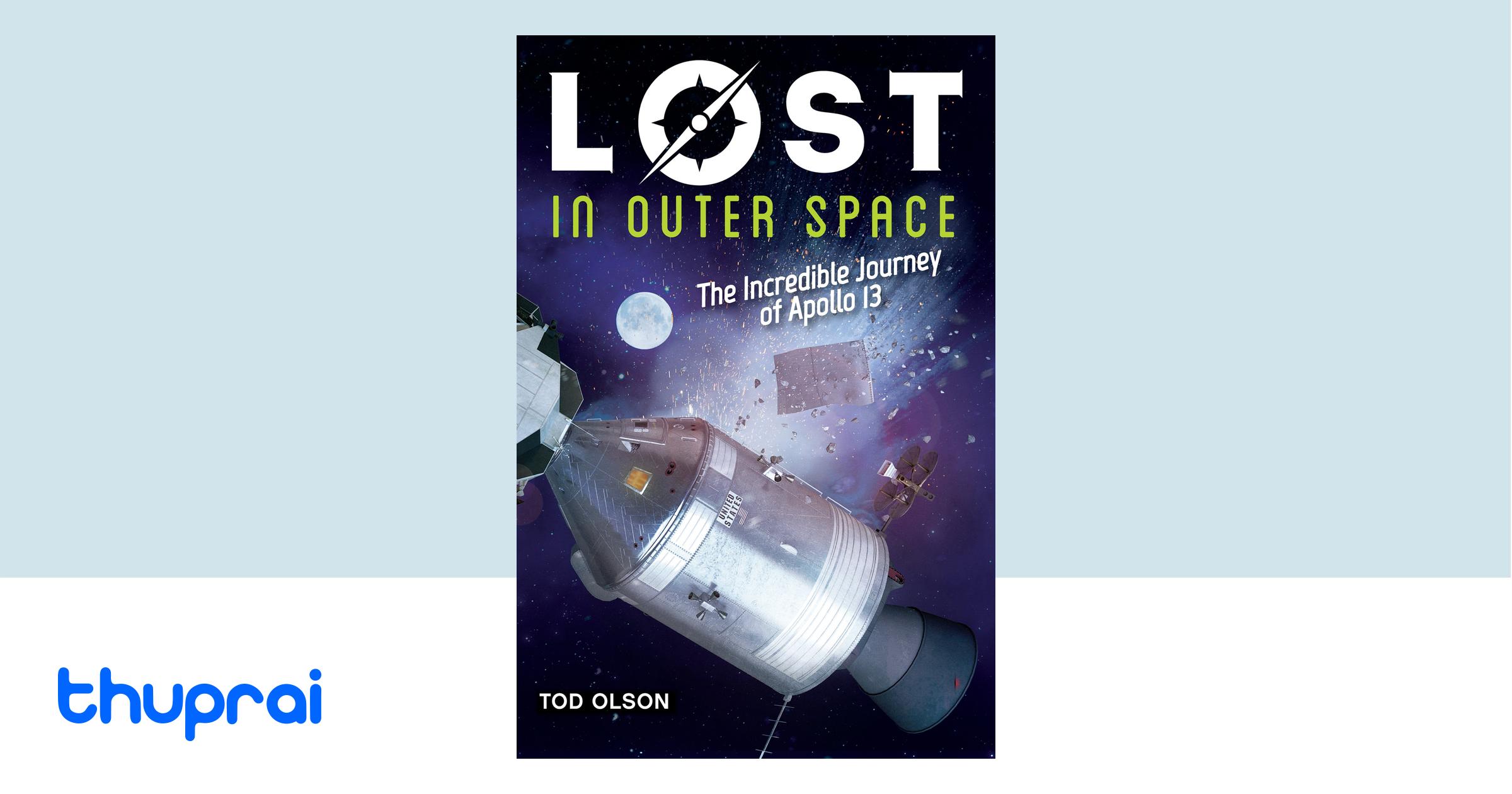 Buy Lost in Outer Space: The Incredible Journey of Apollo 13 in Nepal ...
