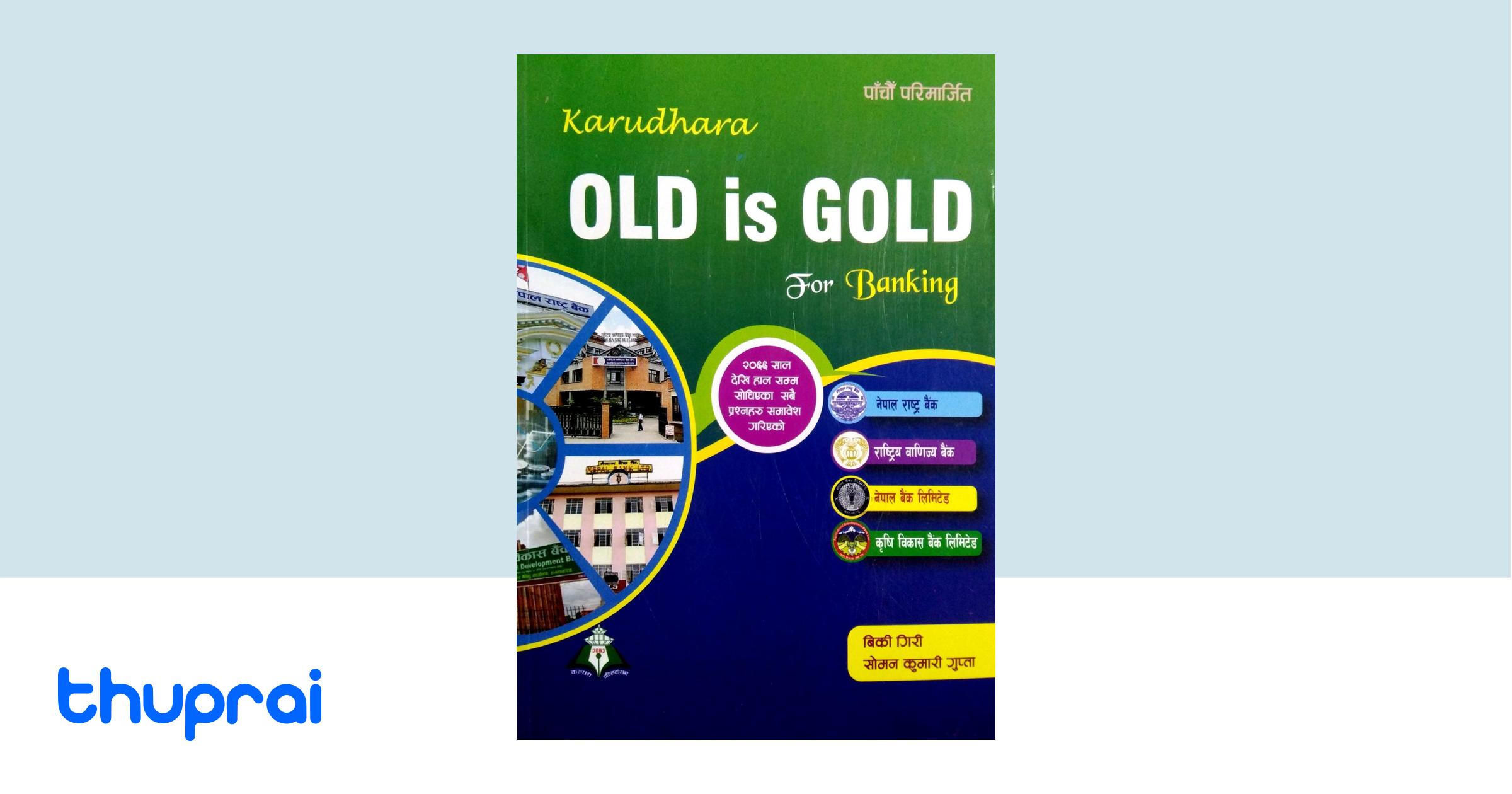 Old Is Gold For Banking Soman Kumari Gupta, Biki Giri Thuprai