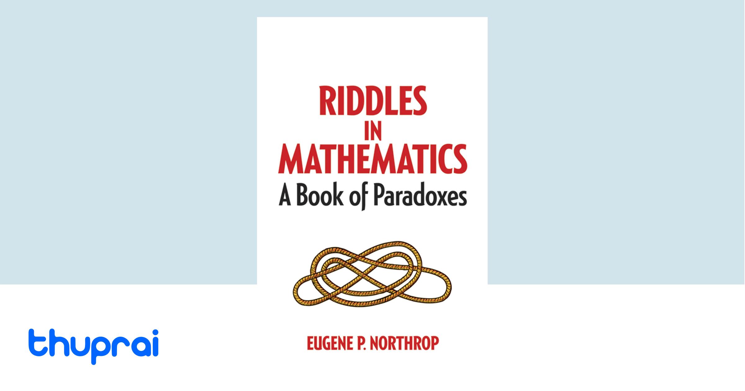 Buy Riddles in Mathematics: A Book of Paradoxes (Dover Math Games ...