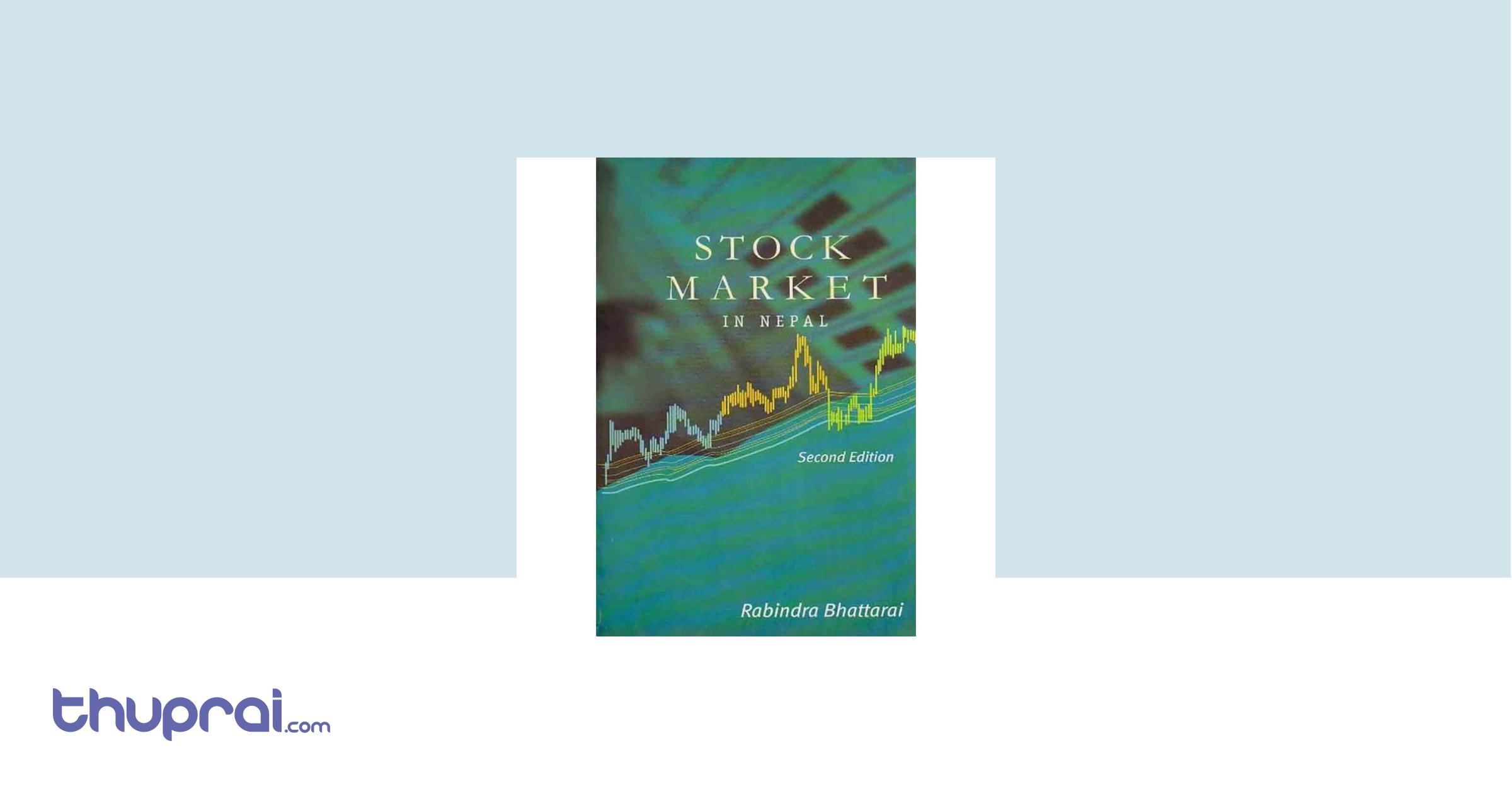 Stock Market in Nepal Rabindra Bhattarai Thuprai