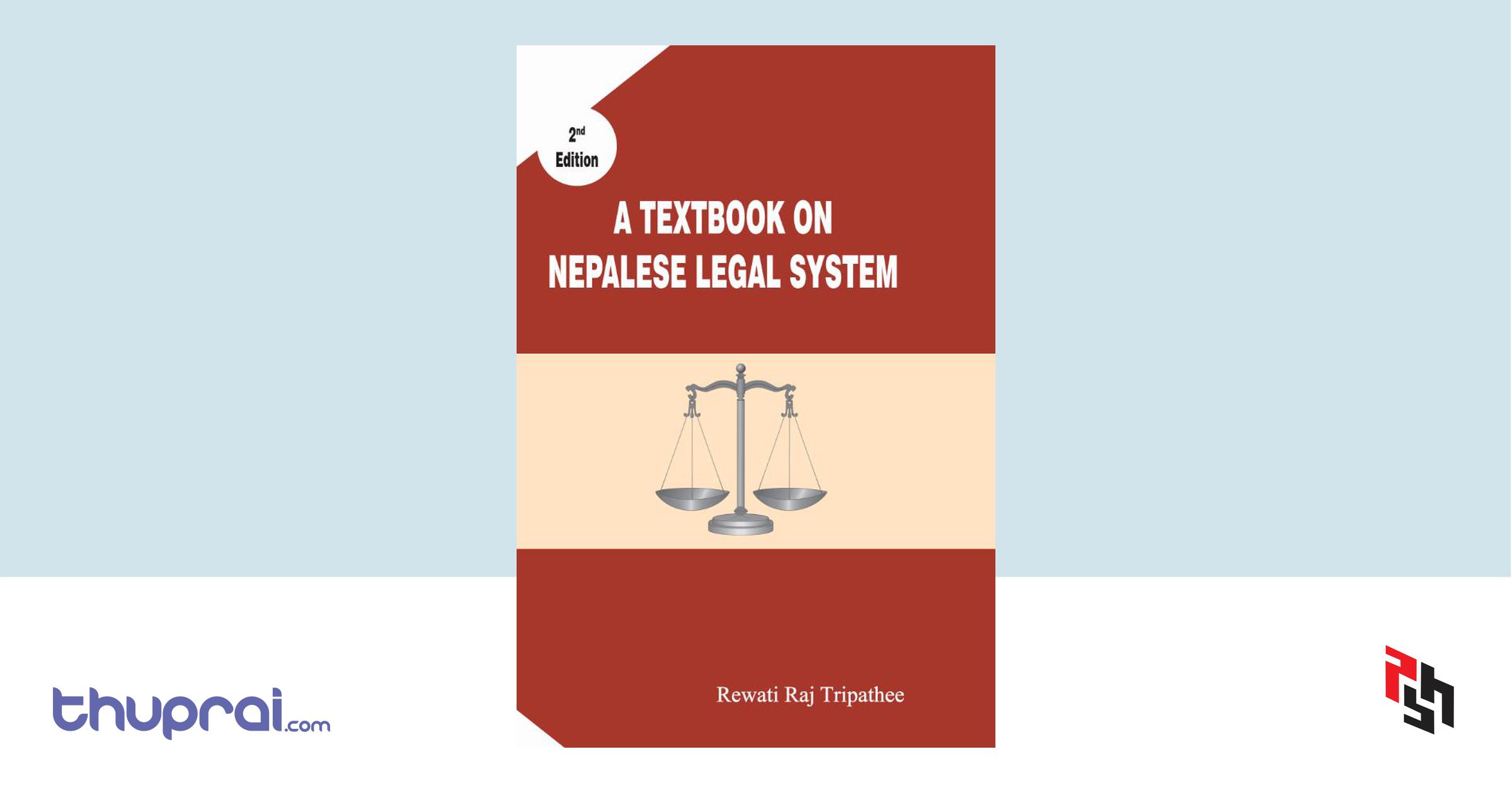A Textbook on Nepalese Legal System Rewati Raj Tripathee Thuprai