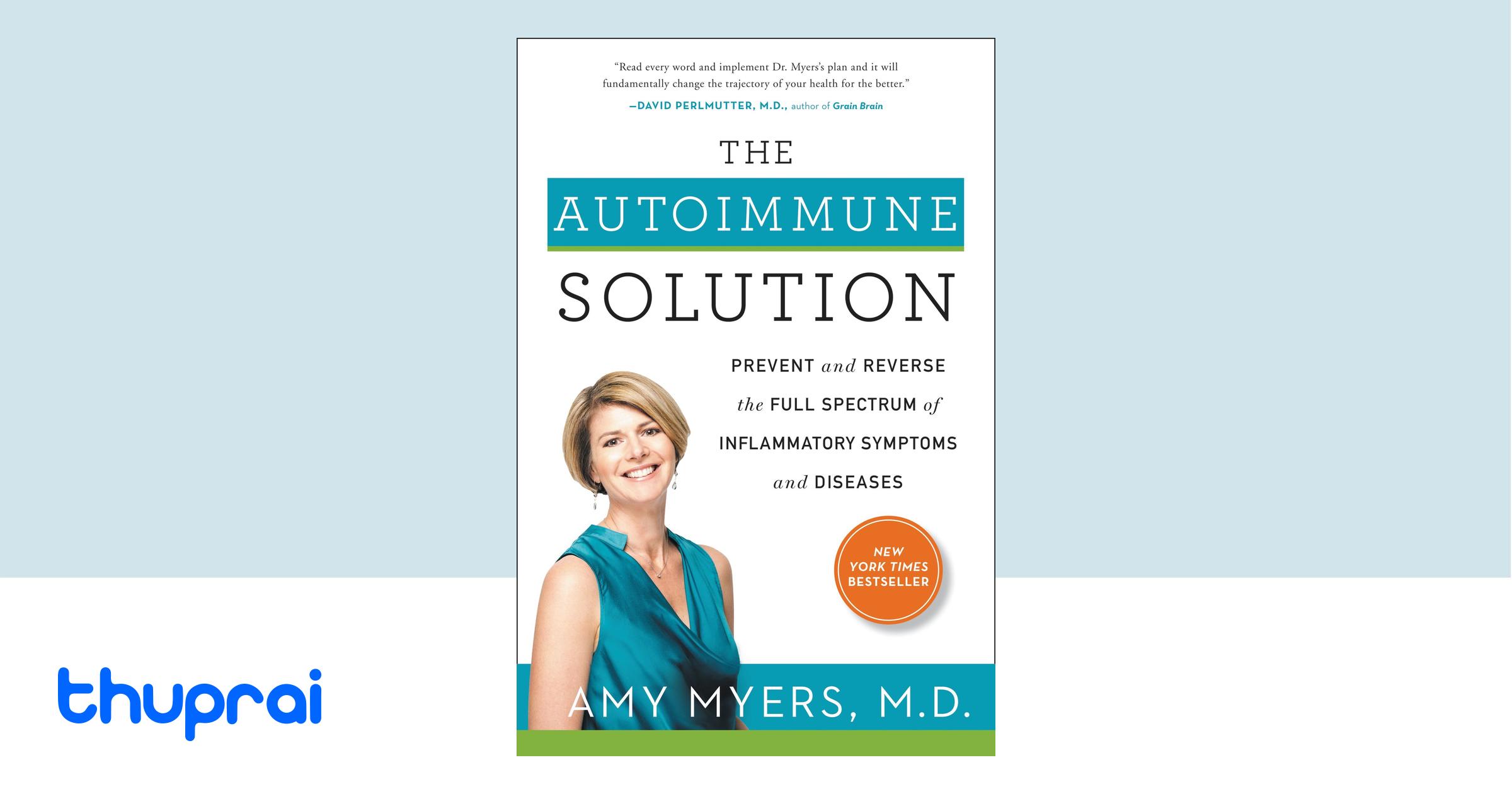 Buy The Autoimmune Solution Prevent And Reverse The Full Spectrum Of