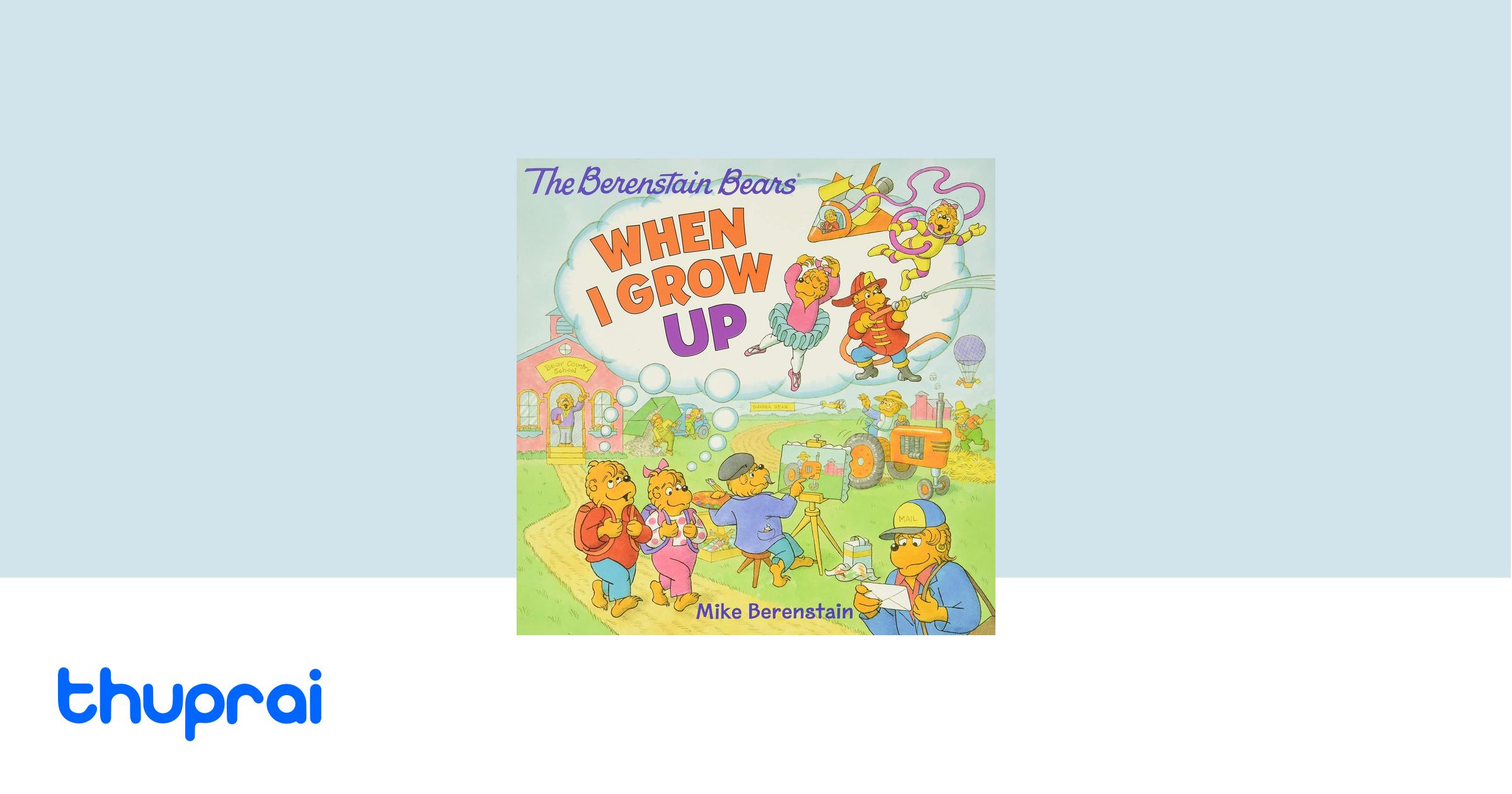 The Berenstain Bears: When I Grow Up – Mike Berenstain Paperback VERY GOOD