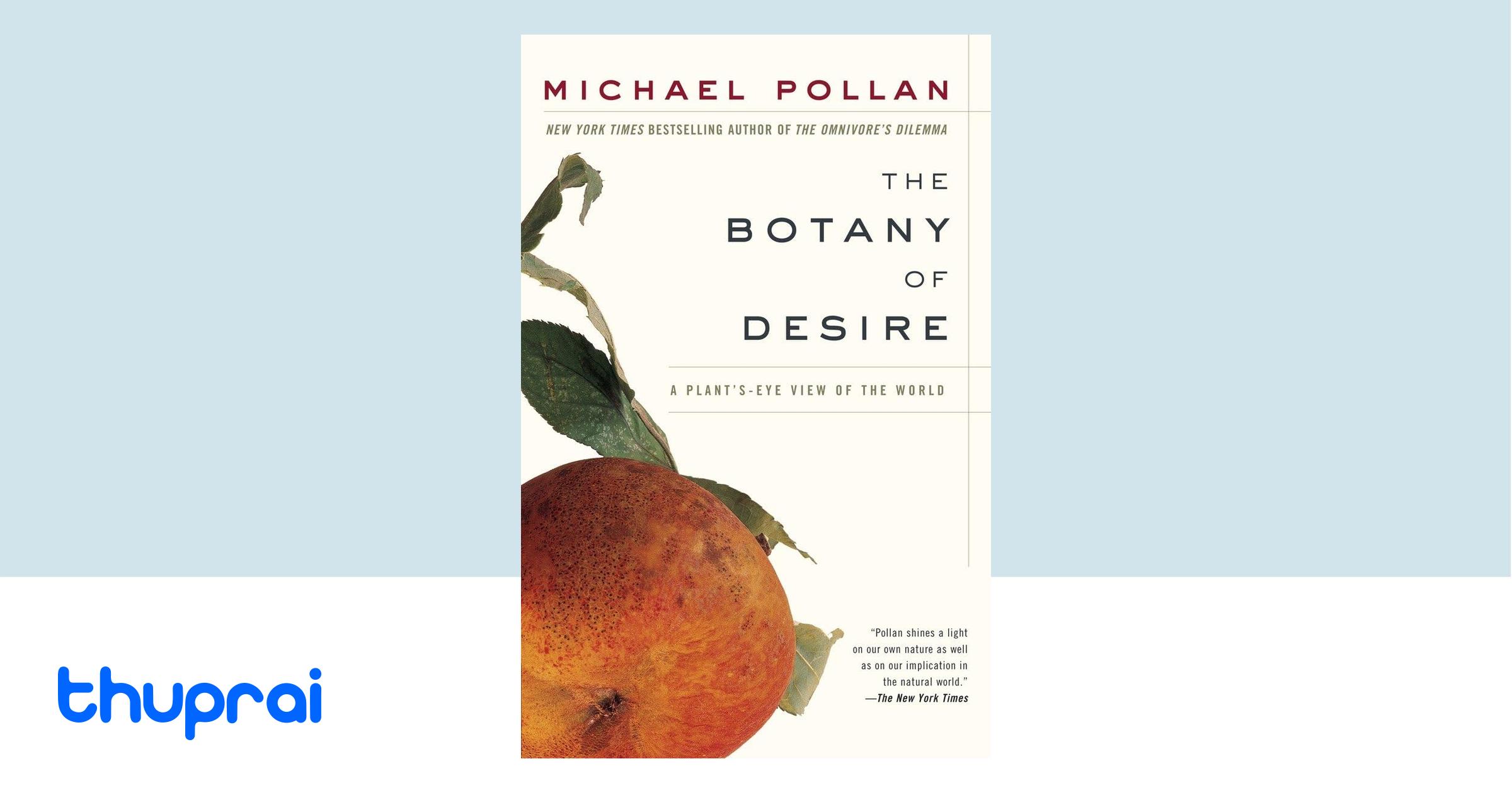 Buy The Botany of Desire in Nepal Thuprai