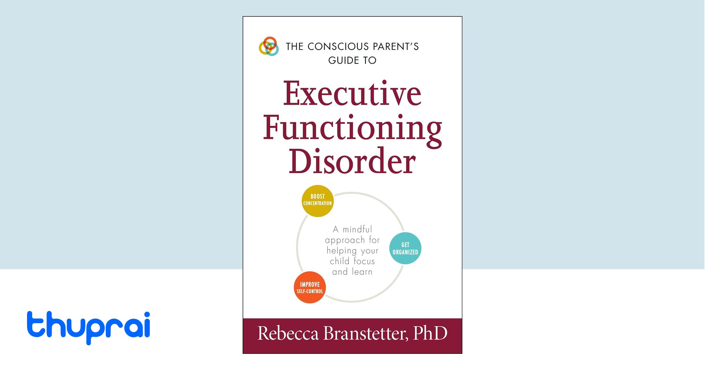Buy the conscious parent s guide to executive functioning disorder in