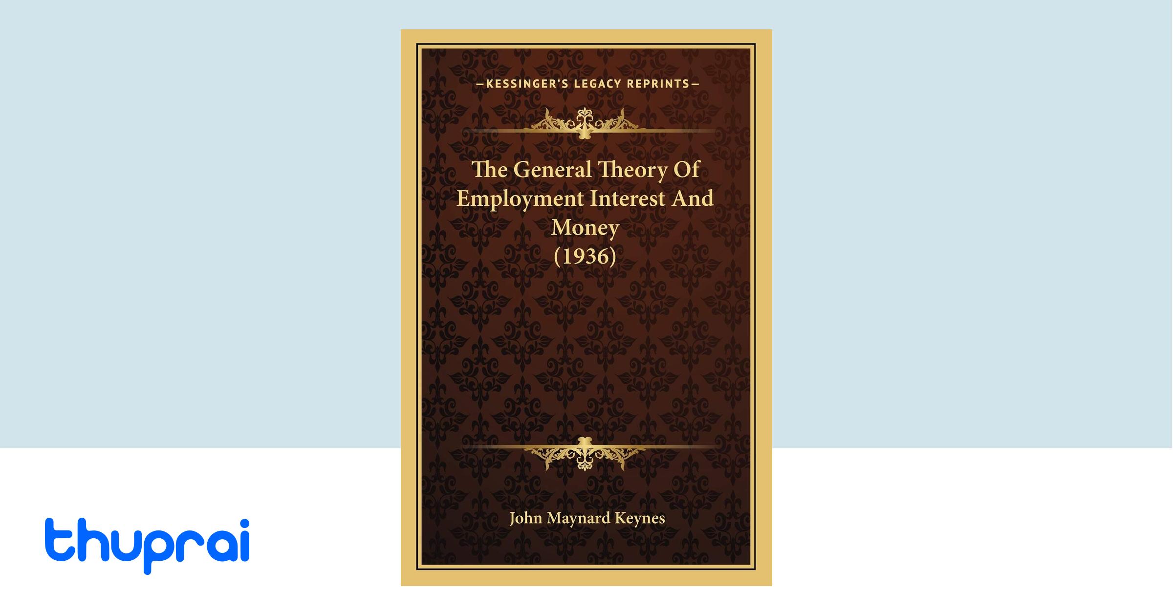 Buy The General Theory Of Employment Interest And Money in Nepal | Thuprai