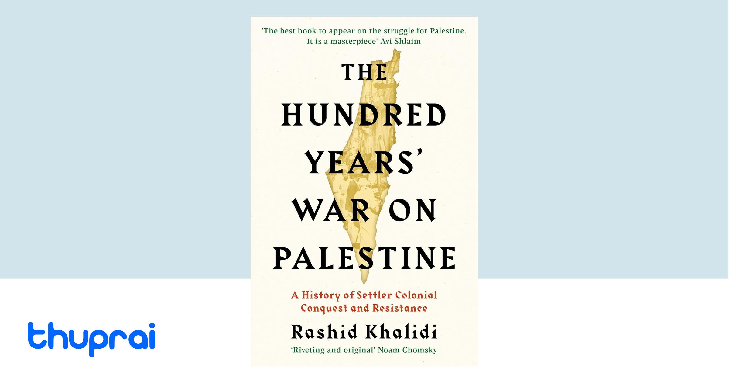 Buy The Hundred Years' War on Palestine in Nepal | Thuprai