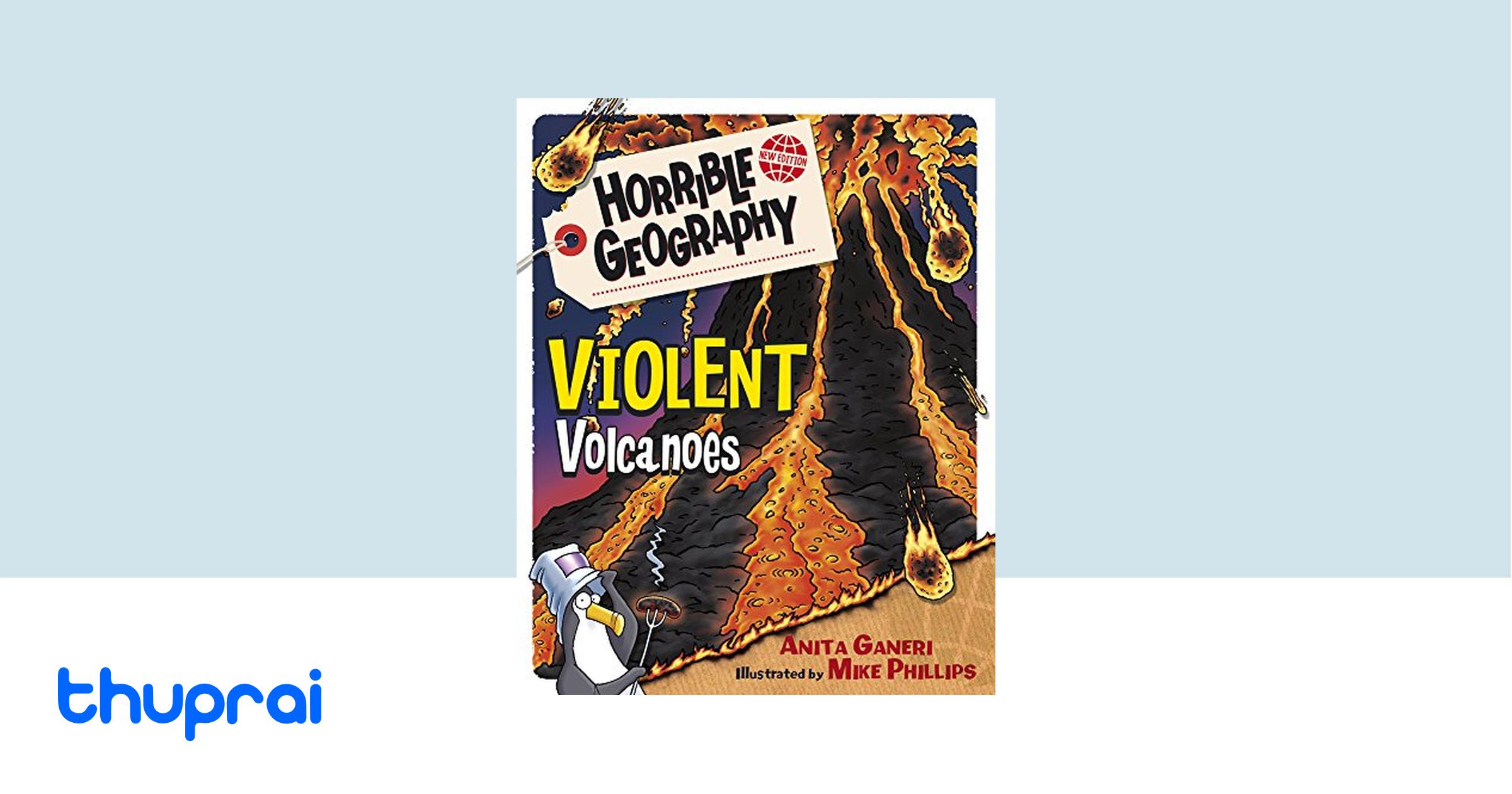 Buy Violent Volcanoes Horrible Geography In Nepal Thuprai