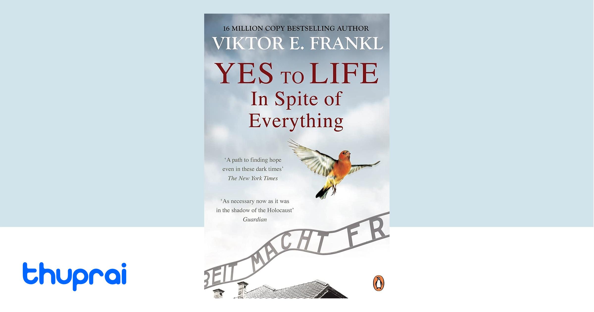 Buy Yes to Life in Spite of Everything in Nepal Thuprai