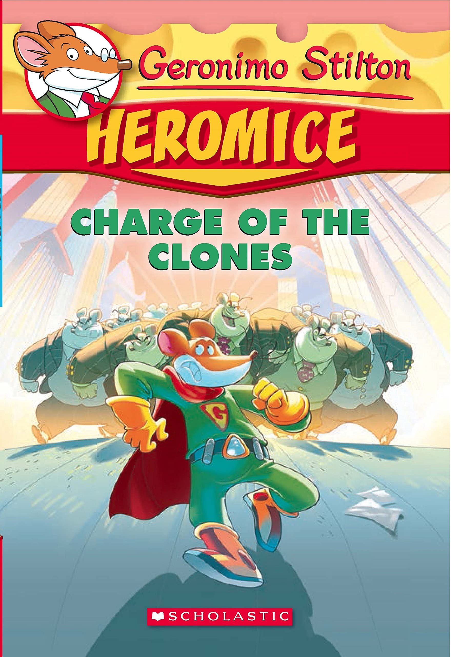 Geronimo Stilton - Heromice#08 Charge Of The Clones [Paperback