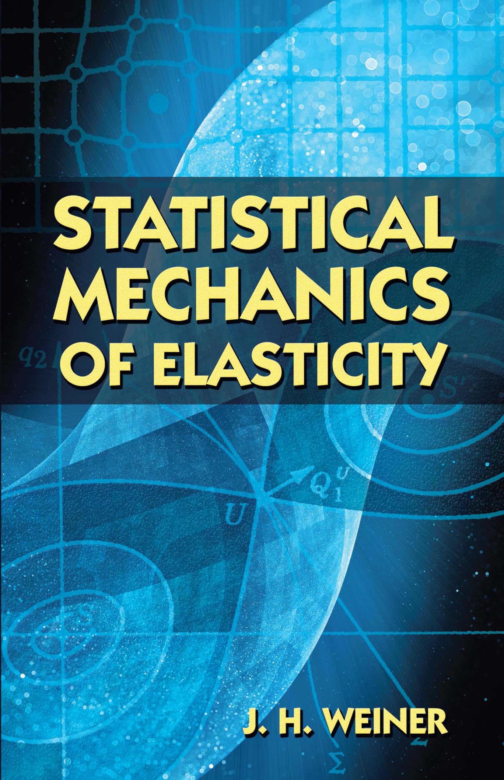 Statistical Mechanics of Elasticity (Dover Books on Physics) by