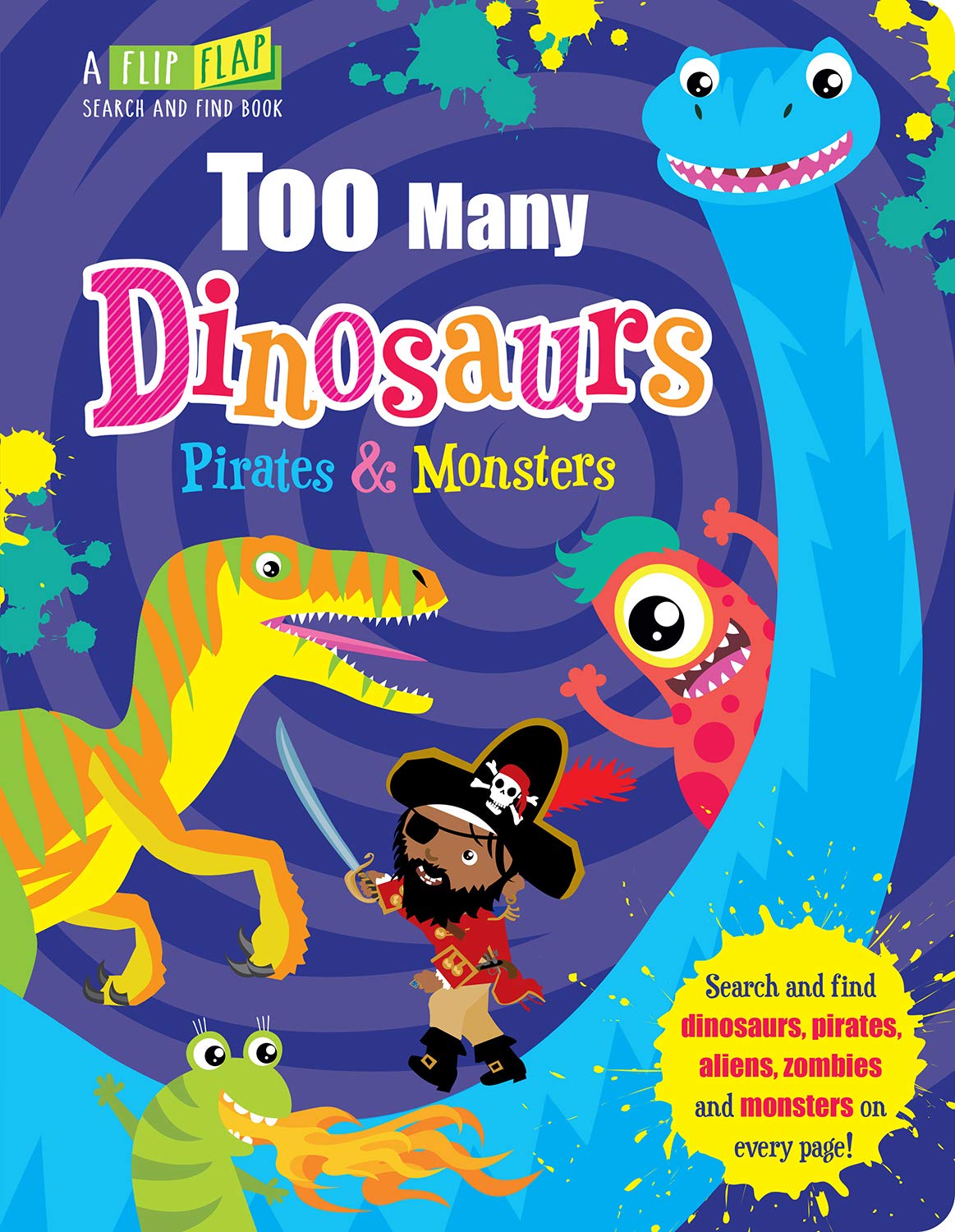 Too Many Monsters, Pirates & Dinosaurs (Flip, Flap and Find) by Jenny  Copper - Buy in Nepal | Thuprai